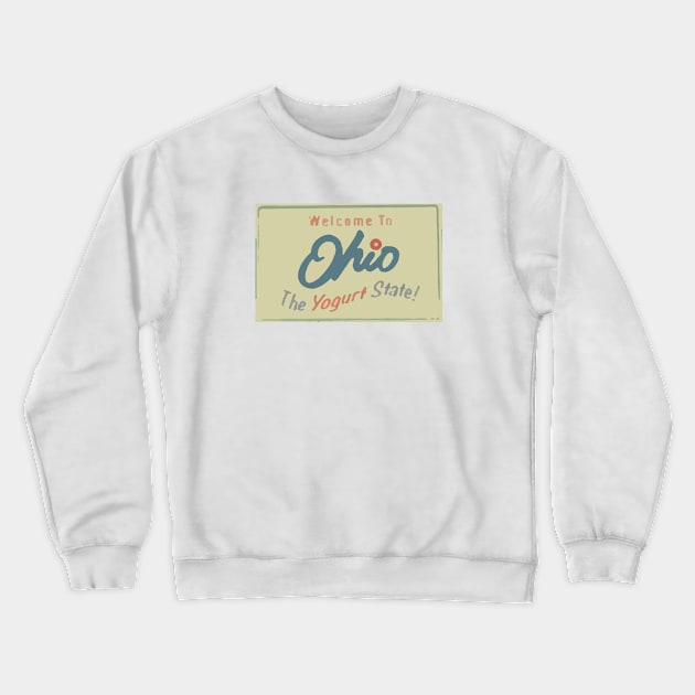 Ohio The Yogurt State Crewneck Sweatshirt by raidrival